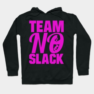 TEAM NO SLACK VALOR Hoodie